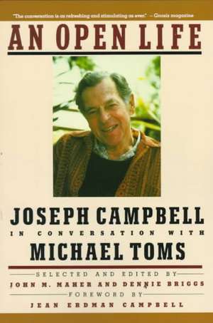 Open Life, An: Joseph Campbell in conversation with Michael Toms de Michael Toms