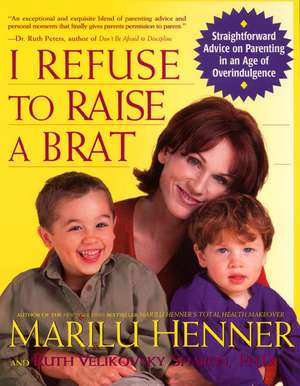 I Refuse to Raise a Brat de Marilu Henner