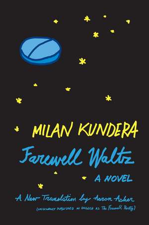 Farewell Waltz: A Novel de Milan Kundera