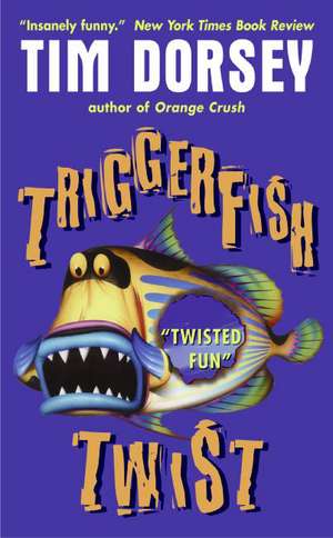 Triggerfish Twist de Tim Dorsey