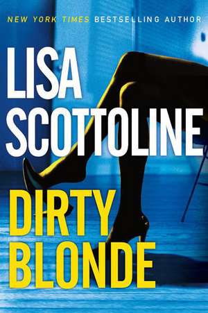 Dirty Blonde de Lisa Scottoline