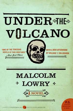 Under the Volcano: A Novel de Malcolm Lowry