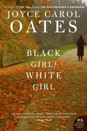 Black Girl/White Girl: A Novel de Joyce Carol Oates