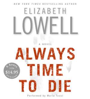 Always Time To Die CD Low Price de Elizabeth Lowell