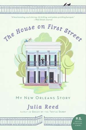 The House on First Street: My New Orleans Story de Julia Reed