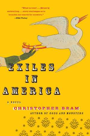 Exiles in America: A Novel de Christopher Bram