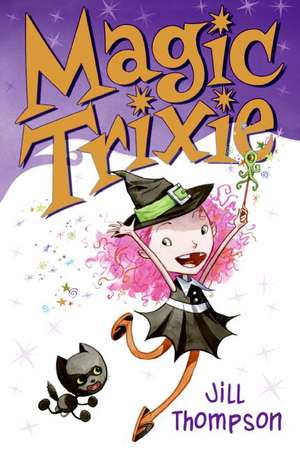 Magic Trixie de Jill Thompson