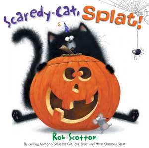 Scaredy-Cat, Splat! de Rob Scotton