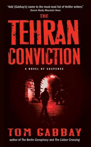 The Tehran Conviction de Tom Gabbay