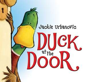 Duck at the Door de Jackie Urbanovic