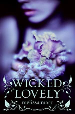 Wicked Lovely de Melissa Marr