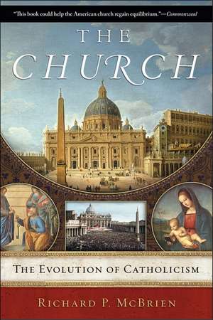 The Church: The Evolution of Catholicism de Richard P. McBrien