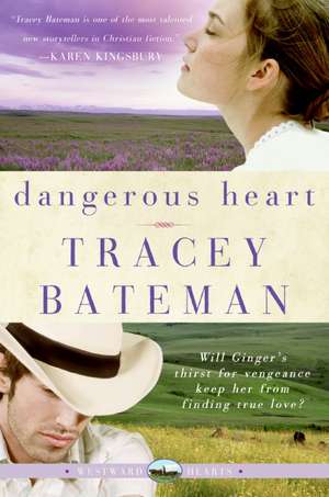 Dangerous Heart (Westward Hearts) de Tracey Bateman