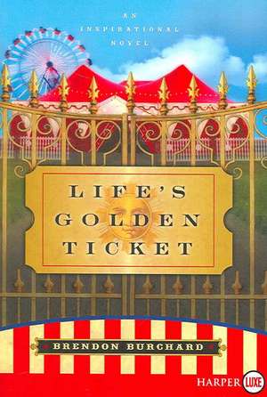 Life's Golden Ticket de Brendon Burchard