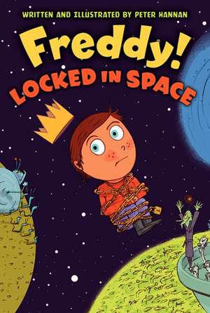 Freddy! Locked in Space de Peter Hannan