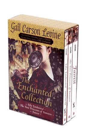 The Enchanted Collection Box Set: Ella Enchanted, The Two Princesses of Bamarre, Fairest de Gail Carson Levine