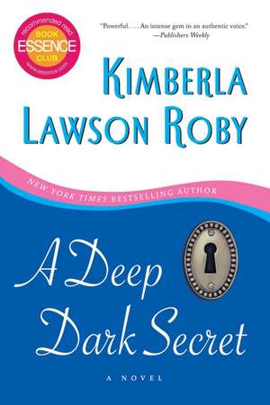 A Deep Dark Secret: A Novel de Kimberla Lawson Roby