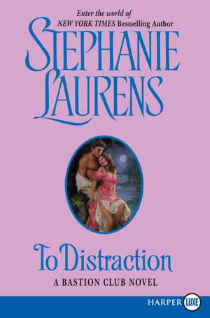 To Distraction de Stephanie Laurens