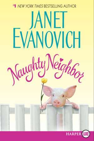 Naughty Neighbor de Janet Evanovich