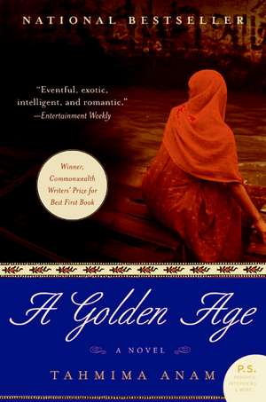 A Golden Age: A Novel de Tahmima Anam