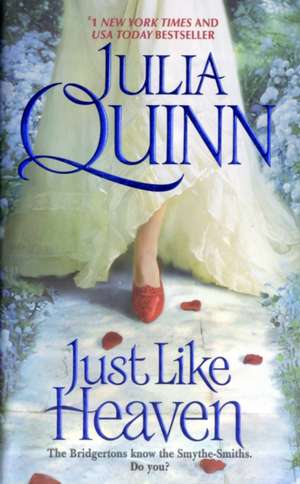 Just Like Heaven: A Smythe-Smith Quartet de Julia Quinn