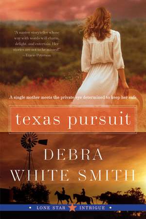 Texas Pursuit: Lone Star Intrigue #2 de Debra White Smith