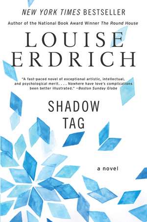 Shadow Tag: A Novel de Louise Erdrich