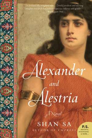 Alexander and Alestria: A Novel de Shan Sa