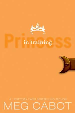 The Princess Diaries, Volume VI: Princess in Training de Meg Cabot