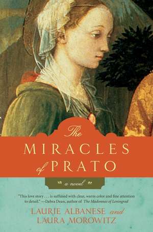 The Miracles of Prato: A Novel de Laurie Albanese