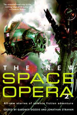 The New Space Opera 2: All-new stories of science fiction adventure de Gardner Dozois