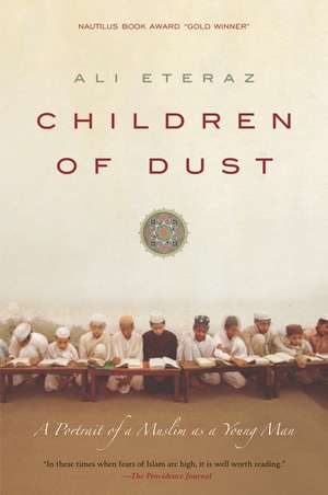 Children of Dust: A Portrait of a Muslim as a Young Man de Ali Eteraz