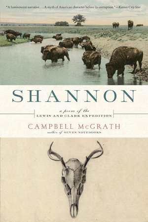 Shannon: A Poem of the Lewis and Clark Expedition de Campbell McGrath