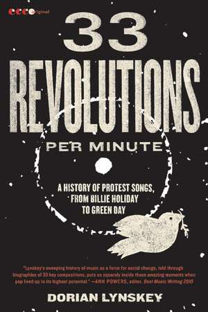 33 Revolutions per Minute: A History of Protest Songs, from Billie Holiday to Green Day de Dorian Lynskey