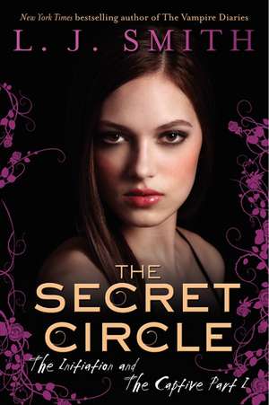 The Secret Circle: The Initiation and The Captive Part I de L. J. Smith