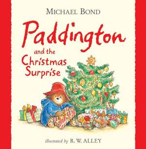 Paddington and the Christmas Surprise de Michael Bond