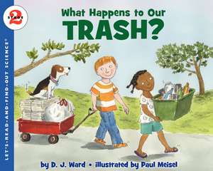 What Happens to Our Trash? de D. J. Ward