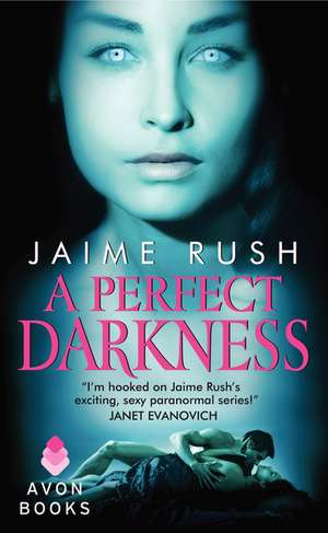 A Perfect Darkness de Jaime Rush