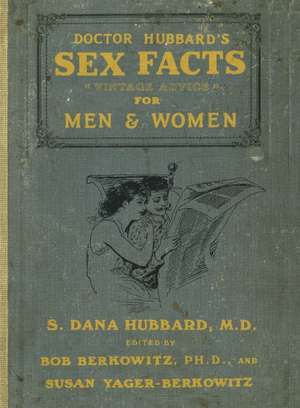 Doctor Hubbard's Sex Facts for Men and Women de Bob Berkowitz