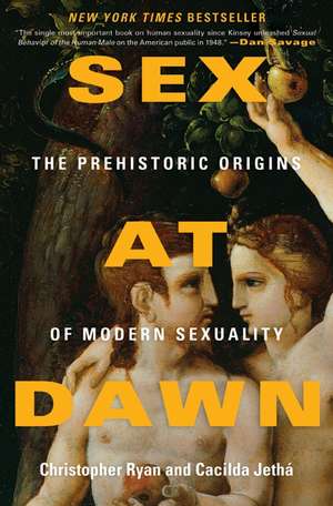 Sex at Dawn: The Prehistoric Origins of Modern Sexuality de Christopher Ryan