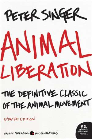 Animal Liberation: The Definitive Classic of the Animal Movement de Peter Singer