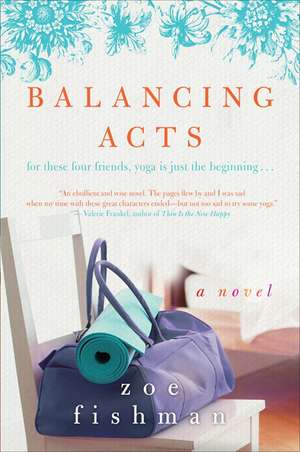 Balancing Acts: A Novel de Zoe Fishman