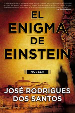 El Enigma de Einstein: Novela de José Rodrigues dos Santos