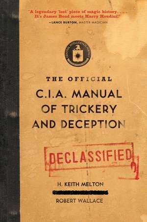 The Official CIA Manual of Trickery and Deception de H. Keith Melton