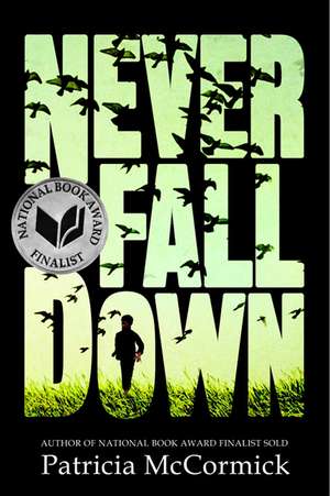 Never Fall Down: A Novel de Patricia McCormick