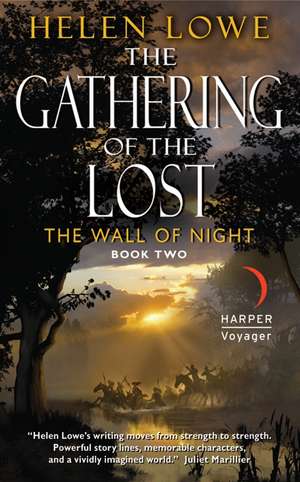 The Gathering of the Lost: The Wall of Night Book Two de Helen Lowe