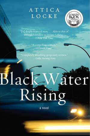 Black Water Rising: A Novel de Attica Locke