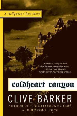 Coldheart Canyon: A Hollywood Ghost Story de Clive Barker