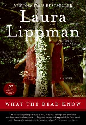 What the Dead Know: A Novel de Laura Lippman