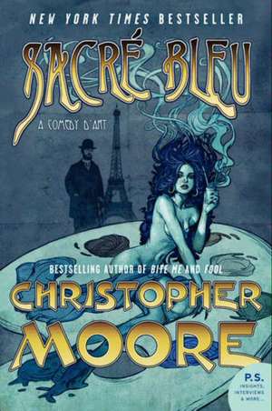 Sacre Bleu: A Comedy d'Art de Christopher Moore